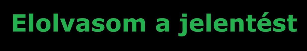 Elolvasom a jelentést
